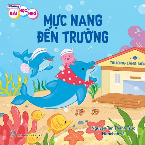 Mực nang đến trường - Tập 1 (Sao chép)